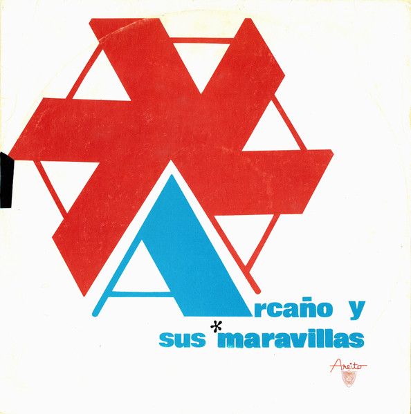 Arcano Y Sus Maravillas — La Orquesta De Arcano Y Sus Maravillas