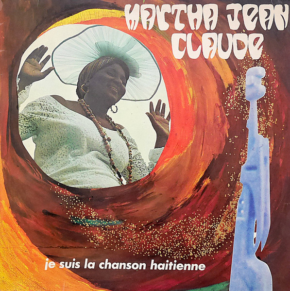 Martha Jean Claude — Je suis la chanson haïtienne