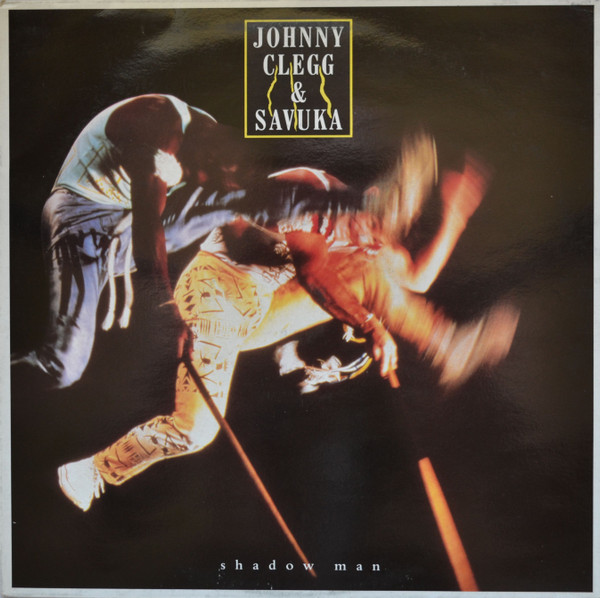 Clegg Johnny & Savuka — Shadow man
