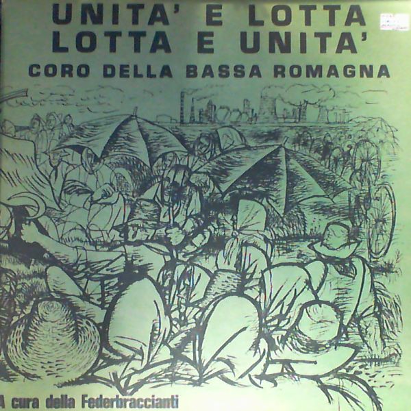 Coro della bassa romagna — Unita' e Lotta Lotta e Unita'