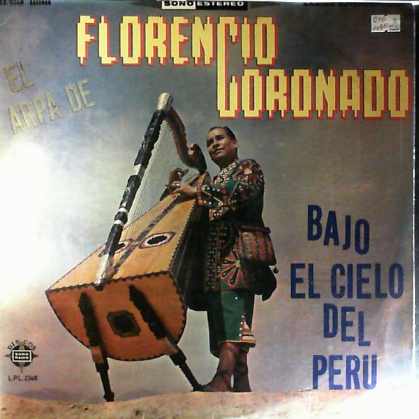 Coronado Florencio — El Arpa De Coronado Florencio - Bajo El Cielo Del Peru