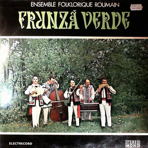 Ensemble Folklorique Roumain Frunza Verde — Ensemble Folklorique Roumain Frunza Verde