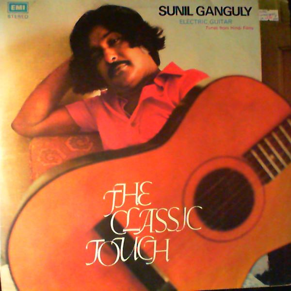 Ganguly Sunil — Classic Touch. Electric Guitar - Tunes From Hindi Films