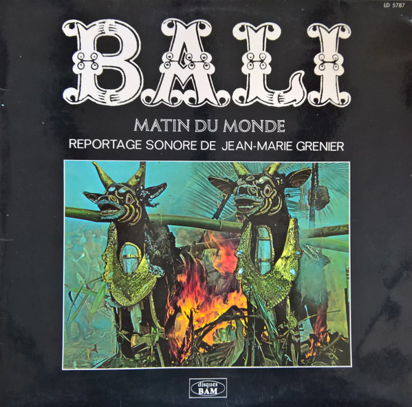 Jean-Marie Grenier — Bali - Matin Du Monde - Reportage Sonore De Jean-Marie Grenier