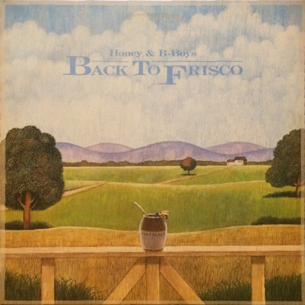 Honey & B-Boys — Back To Frisco
