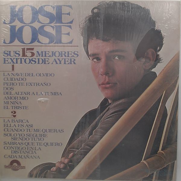 Jose Jose — Sus 15 Mejores Exitos De Ayer