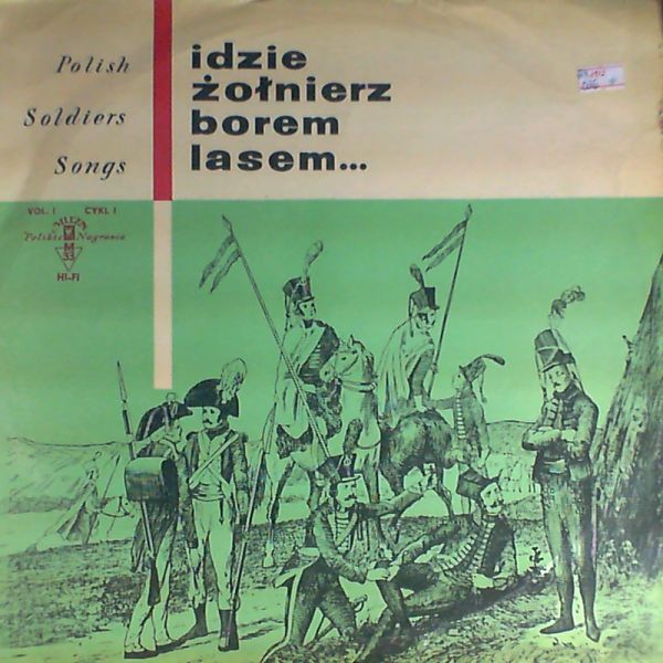 Kolaczkowski Jerzy (con.) — Idzie zotnierz borem lasem...