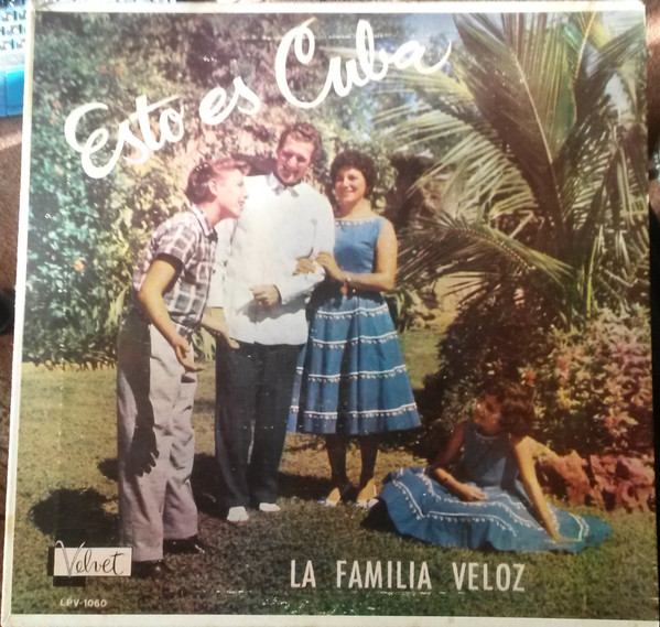 La Familia Veloz — Esto Es Cuba