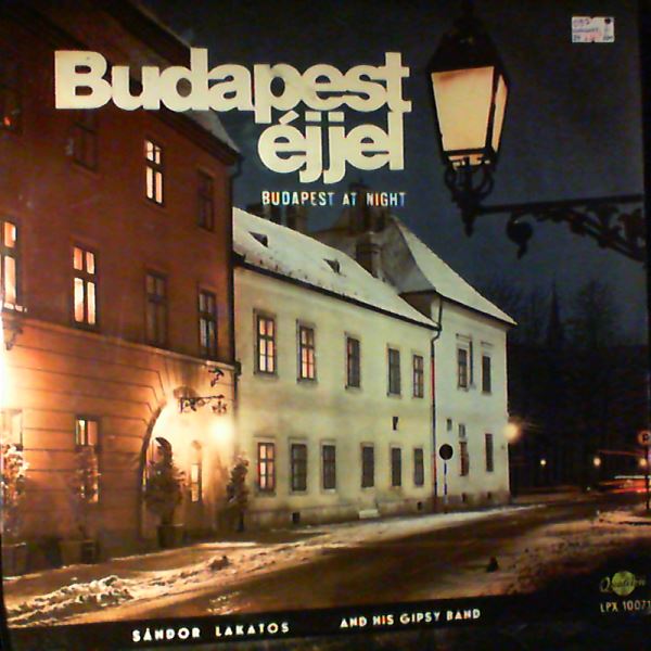 Sandor Lakatos And His Gipsy Band — Budapest Ejjel