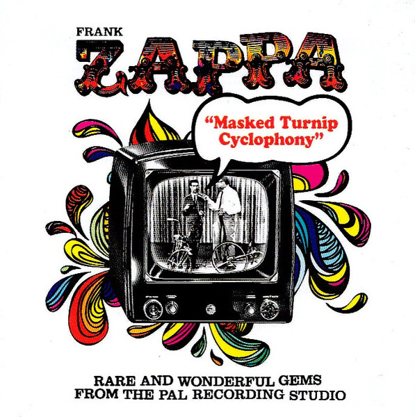 Frank Zappa — Masked Turnip Cyclophony