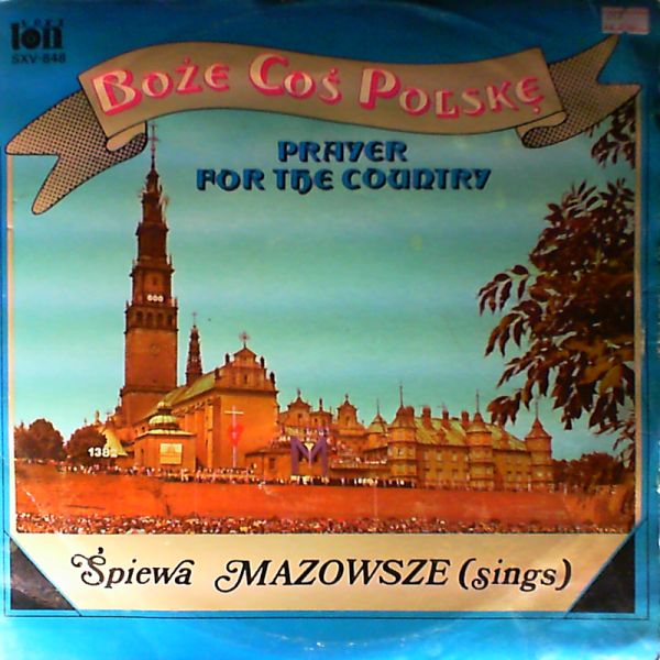 Mazowsze — Boze Cos Polske. Prayer for the Country
