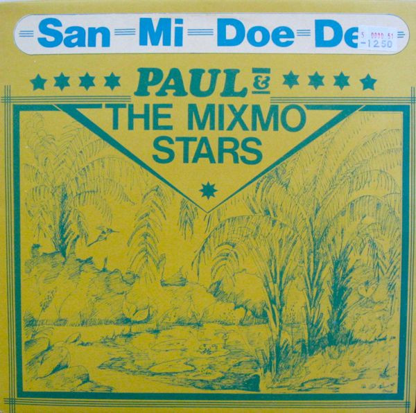Paul & The Mixmo Stars — San Mi Doe Den