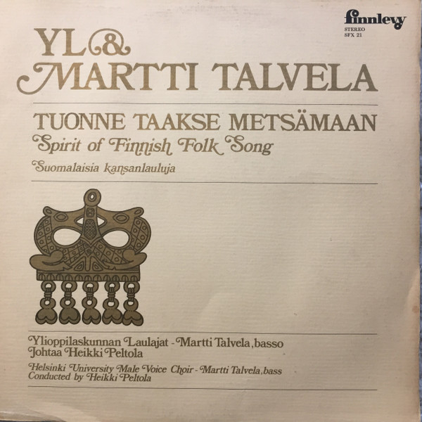 Ylioppilaskunnan Laulajat (YL) & Talvela Martti — Tuonne Taakse Metsamaan (Suomalaisia Kansanlauluja)