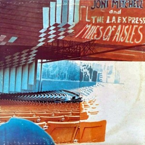 Joni Mitchell — Miles Of Aisles