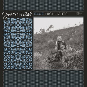 Joni Mitchell — Blue Highlights