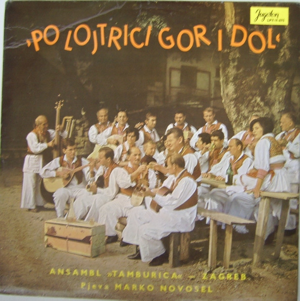 Ansambl "Tamburica" With Novosel Marko — Po Lojtrici Gor I Dol
