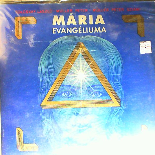 Fonograf (Laszlo Tolcsvay, Muller Peter, Muller Peter Sziami) — Maria Evangeliuma - Rockopera