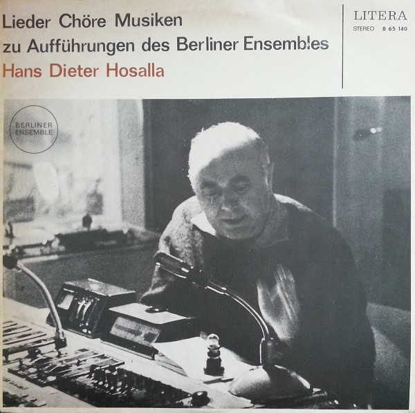 Hosalla Hans-Dieter, Berliner Ensemble — Lieder, Chore, Musiken Zu Auffuhrungen Des Berliner Ensembles