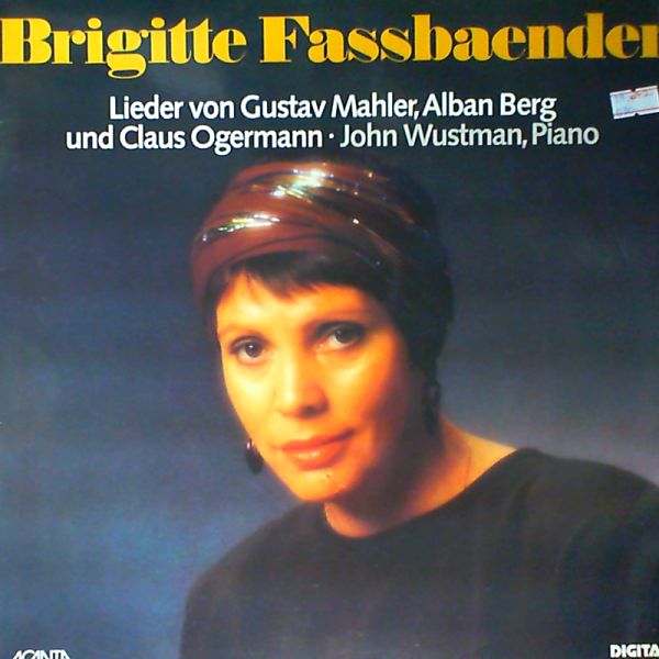 Fassbaender B. / Wustman J. — Lieder von Alban Berg ,Claus Ogermann und Mahler G.