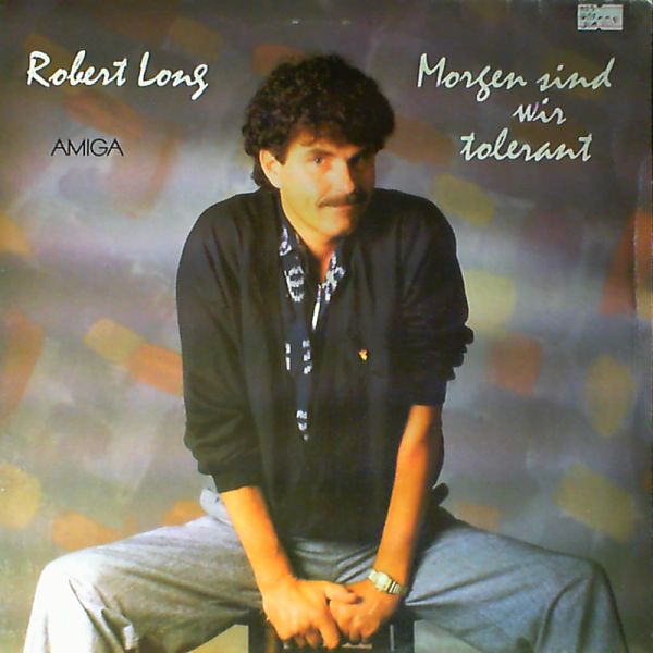 Long Robert — Morgan sind wir tolerant