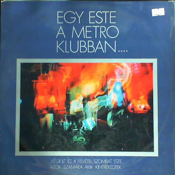 Metro Egyuttes — Egy Este A Metro Klubban