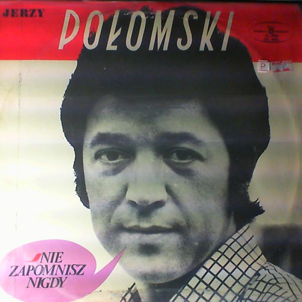 Polomski Jerzy — Nle Zapomnisz Nigdy