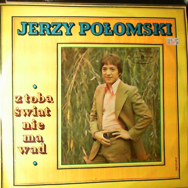 Polomski Jerzy — Z Toba Swiat Nie Ma Wad