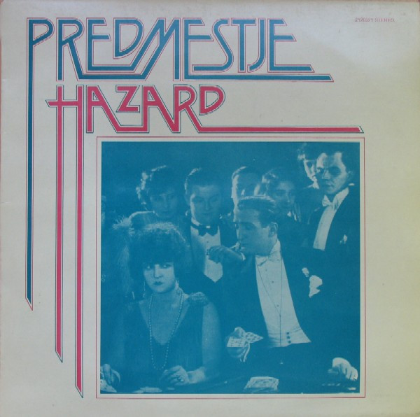 Predmestje — Hazard