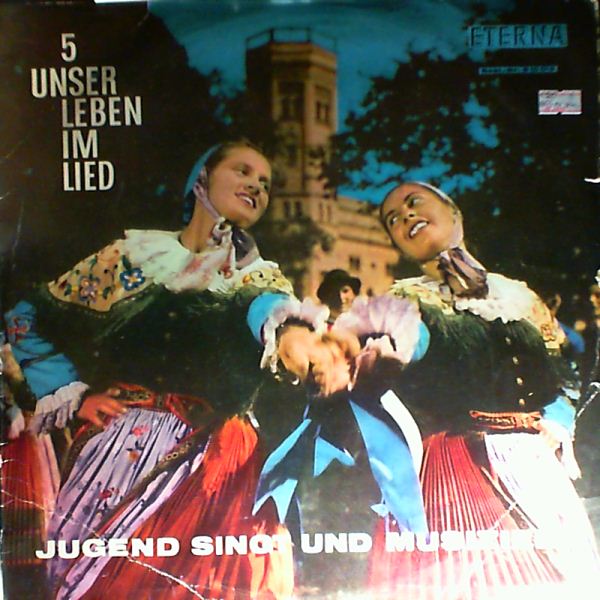 Radio DDR-Jugendchor — 5 Unser Leben Im Lied - Jugend singt und musiziert