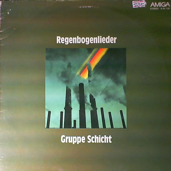 Schicht (Gruppe Schicht) — Regenbogenlieder
