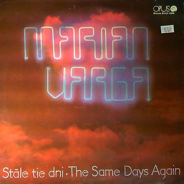 Varga Marian (ex-member of Zelena Posta, Collegium Musicum) — Stale The Dni (The Same Days Again)
