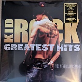 KID ROCK — Greatest Hits: You Never Saw Coming
