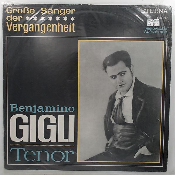 Gigli Beniamino (Gigli Benjamino) — Same / Grosse Sanger Der Vergangenheit (Gigli Benjamino - Tenor: Opera Arias - Verdi, Bizet, Puccini, Ponchielli, Gounod, Mascagni, Donizetti, Giordano)