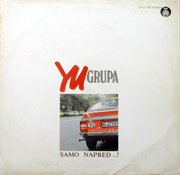 Yu Grupa — Samo napred...!