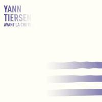 Yann Tiersen — Avant La Chute…Ep