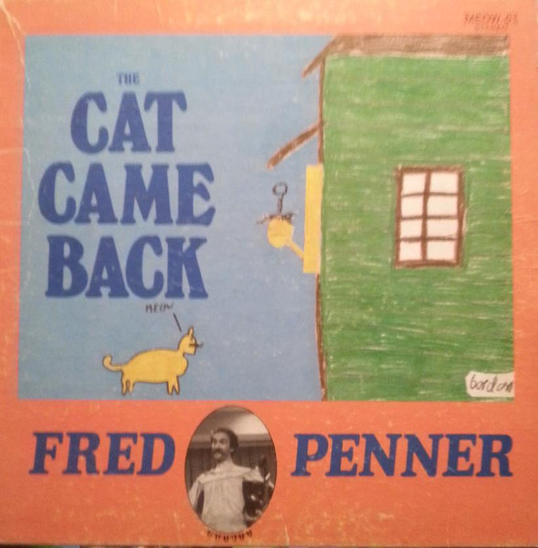 Penner Fred — Cat Came Back