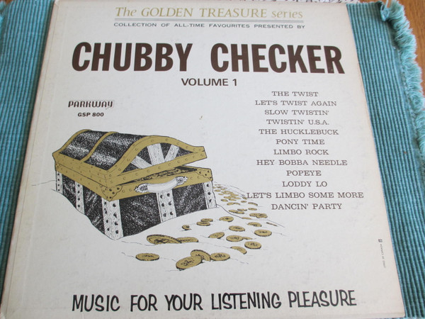 Chubby Checker — The Golden Treasure Series Collection Of All-Time Favourites Presented By Chubby Checker, Volume 1