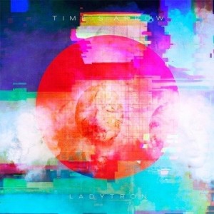 Ladytron — Time's Arrow