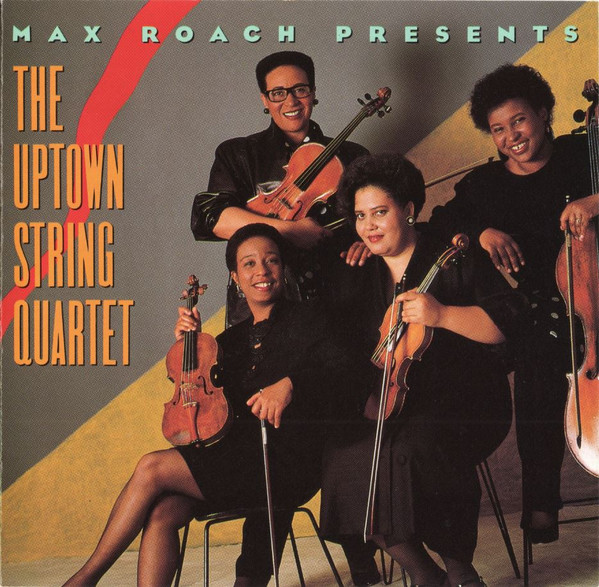 The Uptown String Quartet — Max Roach Presents The Uptown String Quartet