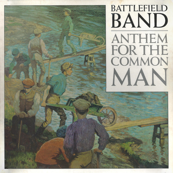 Battlefield Band — Anthem for the common man