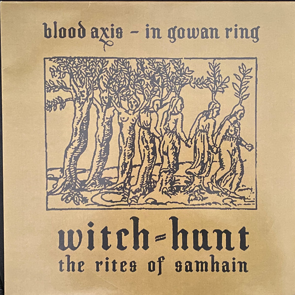Blood Axis / In Gowan Ring / Witch-Hunt — Rites Of Samhain
