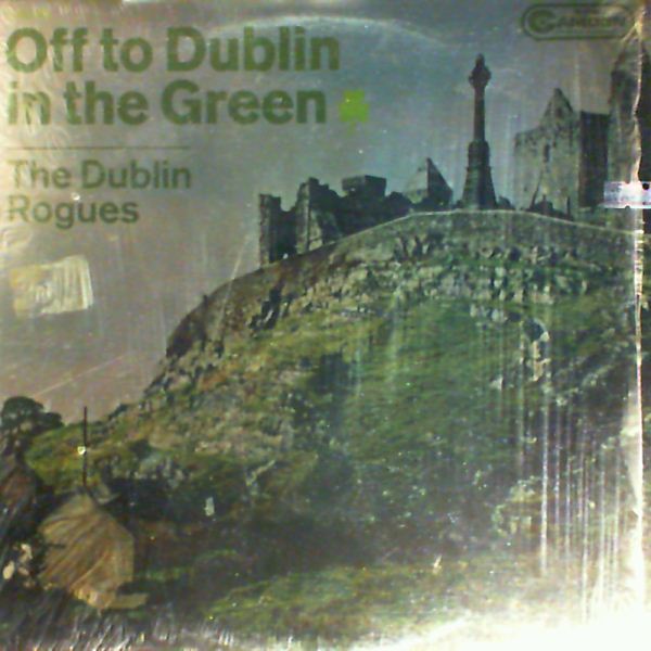 Dublin Rogues — Off To Dublin In The Green