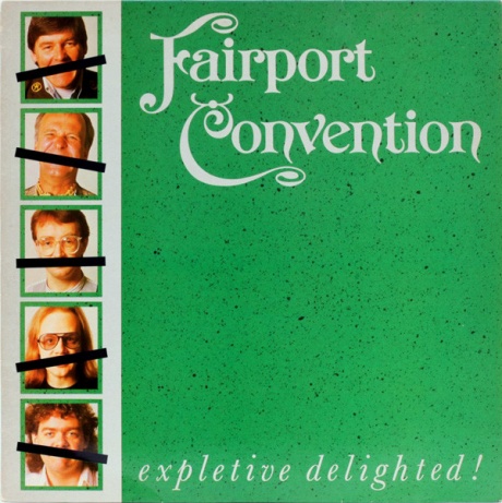 Fairport Convention — Expletive Delighted