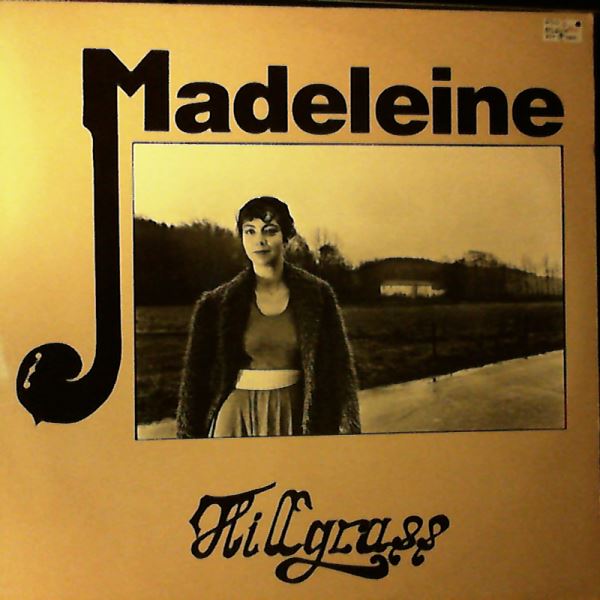 Hillgrass — Madeleine