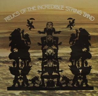 Incredible String Band — Relics Of The Incredible String Band