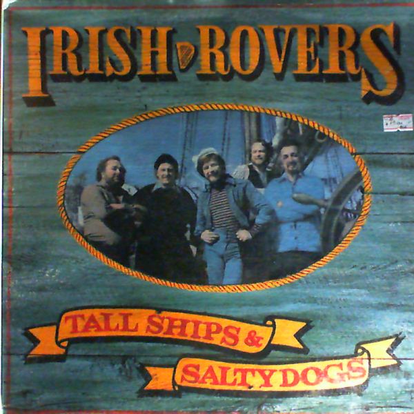 Irish Rovers — Tall Ships & Salty Dogs
