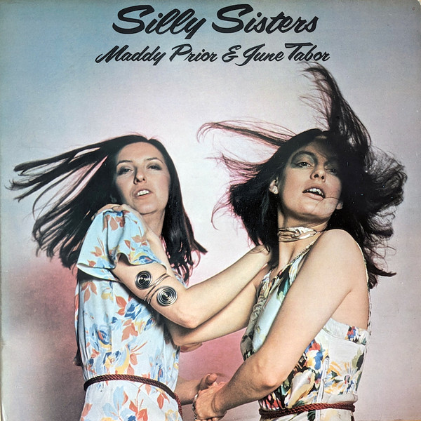 Prior Maddy & Tabor June (Steeleye Span) — Silly Sisters