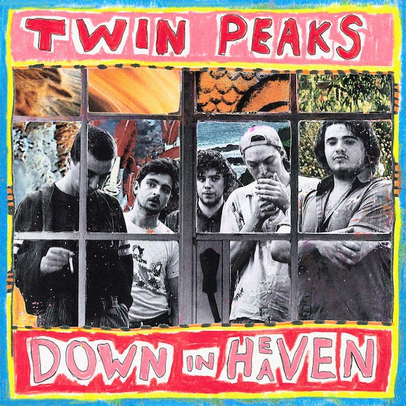 Twin Peaks — Down In Heaven