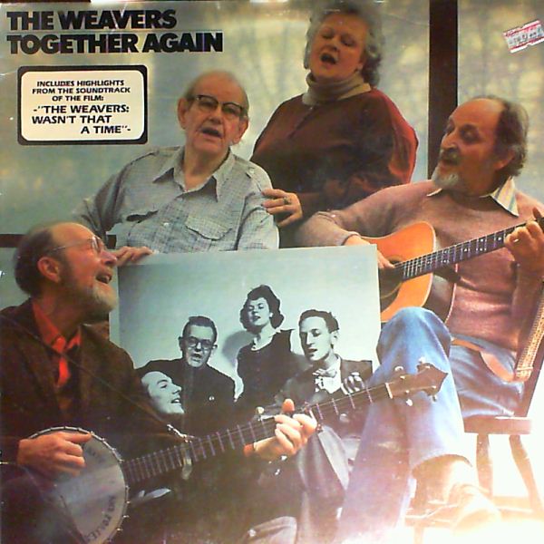 Weavers (Seeger Pete, Hays Lee, Gilbert Ronnie, Hellerman Fred) — Together Again