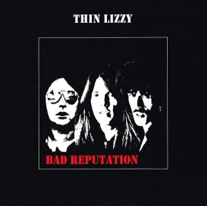 Thin Lizzy — Bad Reputation